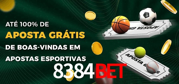 8384bet Ate 100% de Aposta Gratis